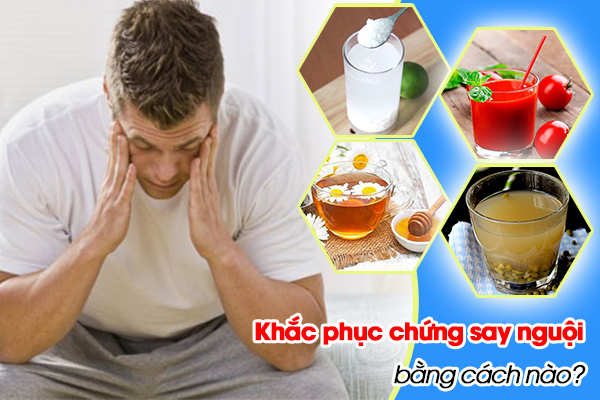 Khắc phục chứng say nguội bằng cách nào?