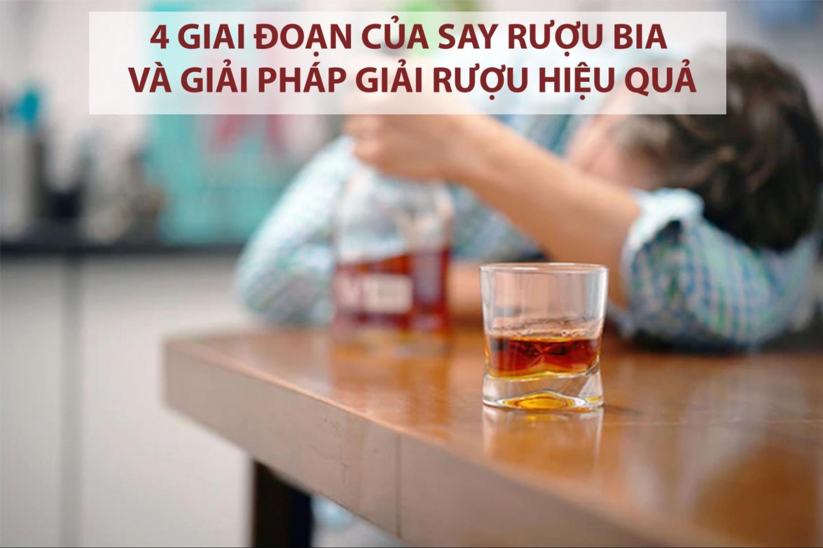 4 giai đoạn của say rượu bia – say “ít thì hay, nhiều hỏng ngay”