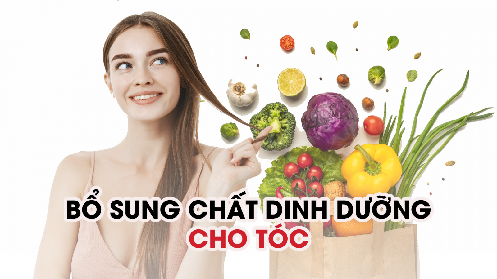 Xây dựng chế độ ăn uống khoa học cho mái tóc chắc khỏe