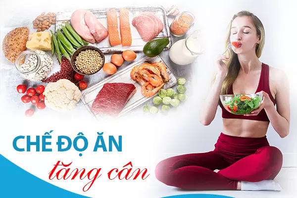 Chế độ ăn tăng cân lành mạnh