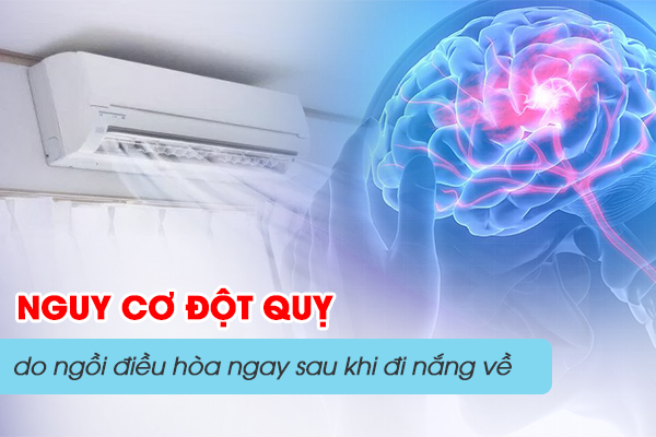 Cảnh báo nguy cơ đột quỵ do ngồi điều hòa ngay sau khi đi nắng về