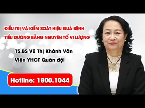 VTV2 - kiểm soát hiệu quả bệnh tiểu đường bằng nguyên tố vi lượng