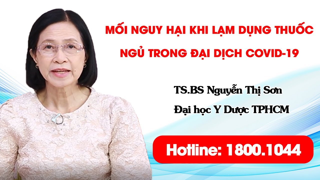 THVL1: Mối nguy hại khi lạm dụng thuốc ngủ trong đại dịch covid-19