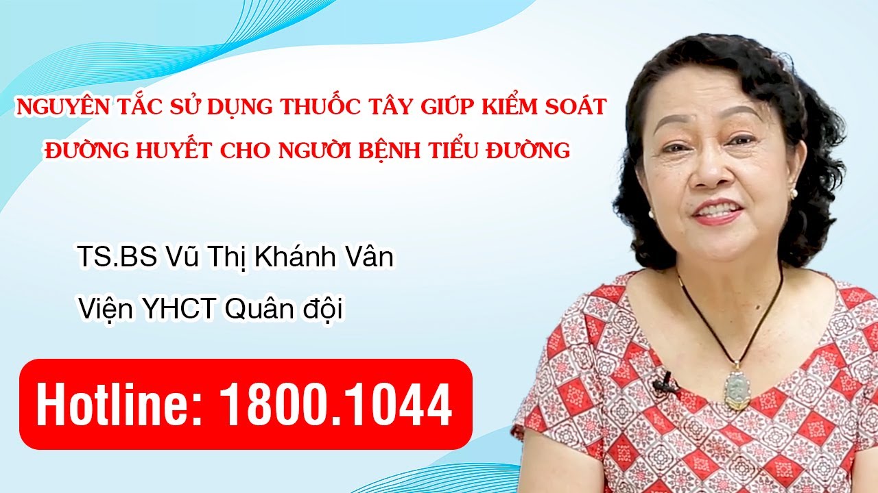 VTV2 -  Nguyên tắc sử dụng thuốc tây giúp kiểm soát đường huyết cho người bệnh tiểu đường