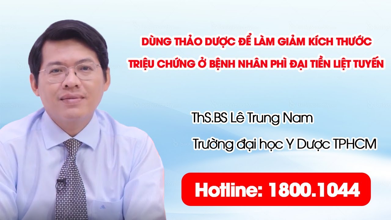 THVL1 - Dùng thảo dược để làm giảm kích thước, triệu chứng ở bệnh nhân phì đại tiền liệt tuyến